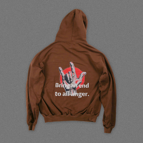 "Bring an end to all anger." Hoodie - Vintage Brown